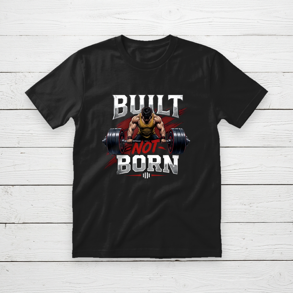 Built Not Born Gym N Fitness Unisex T-Shirt